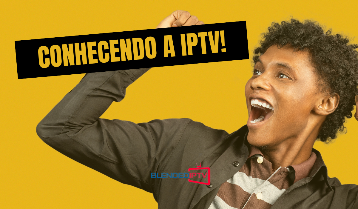 Conheça a tecnologia IPTV!