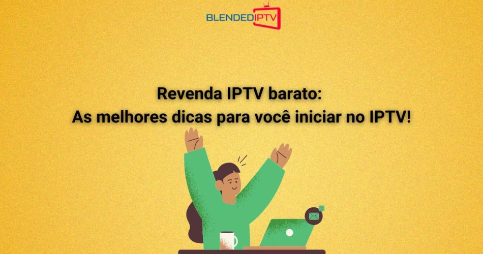 Revenda IPTV Barato