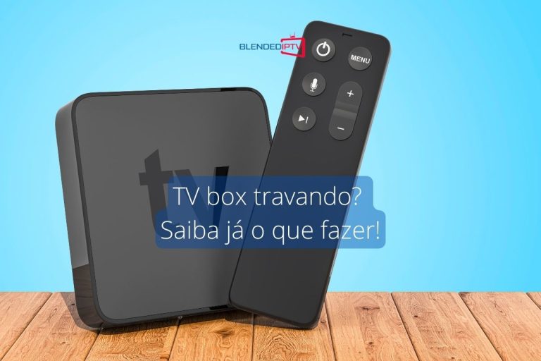 IPTV Travando TV Box? Resolva rapidamente!