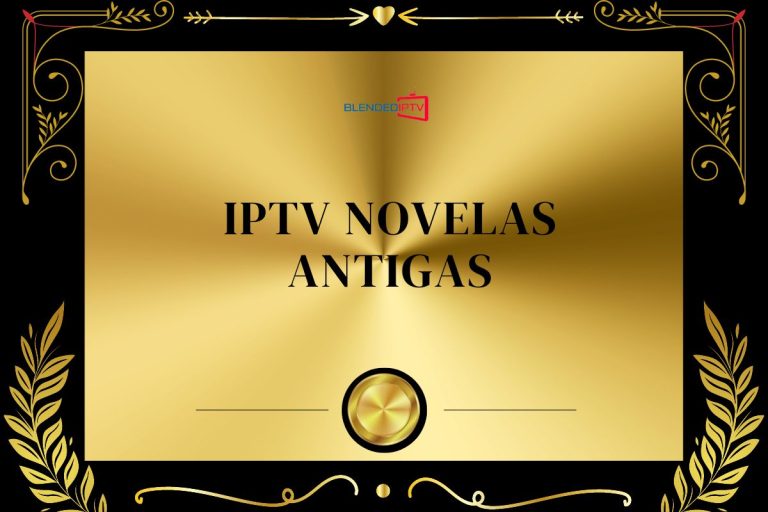 IPTV Novelas Antigas: lista IPTV atualizada!