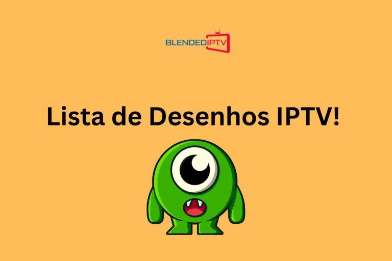 A Lista de Desenhos IPTV: A Guia Definitiva para Assistir