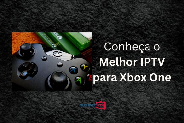 Conheça Agora a Melhor IPTV Para Xbox One!